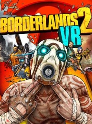 Borderlands 2 VR