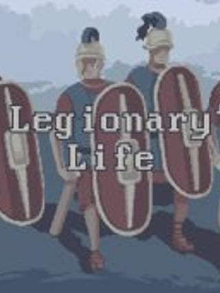 A Legionary's Life