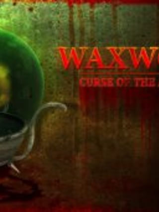 Waxworks: Curse of the Ancestors