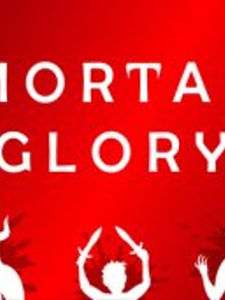 Mortal Glory