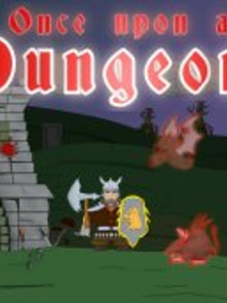 Once upon a Dungeon