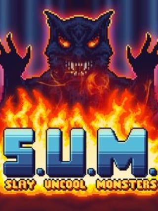 S.U.M.: Slay Uncool Monsters