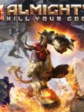Almighty: Kill Your Gods
