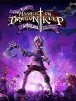 Tiny Tina's Assault on Dragon Keep: A Wonderlands One-shot Adventure