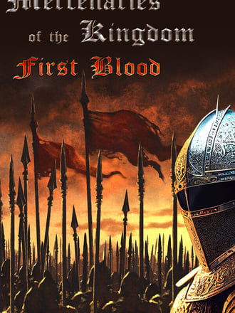 Mercenaries of the Kingdom: First Blood