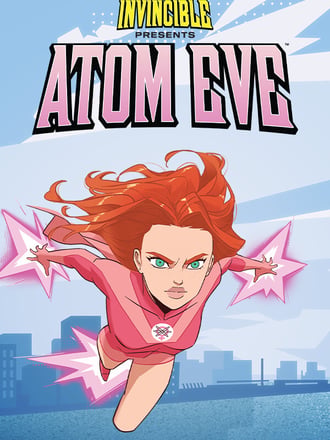 Invincible Presents: Atom Eve