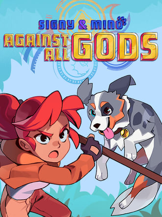 Signy & Mino: Against All Gods