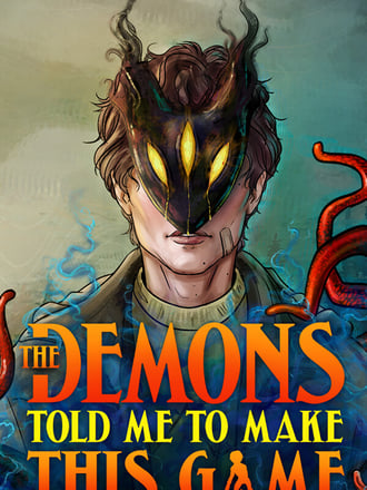 The Demons Told Me to Make This Game