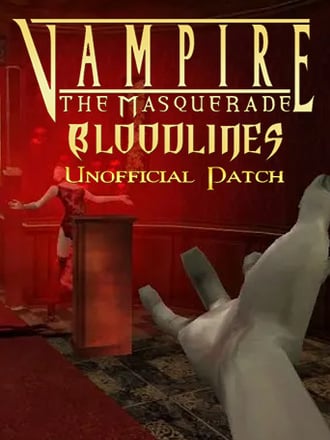 Vampire: The Masquerade - Bloodlines - Unofficial Patch