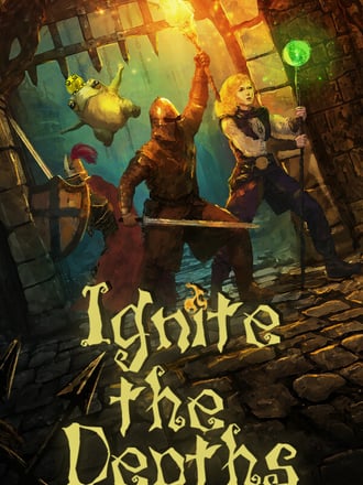 Ignite the Depths