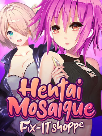 Hentai Mosaique Fix-IT Shoppe
