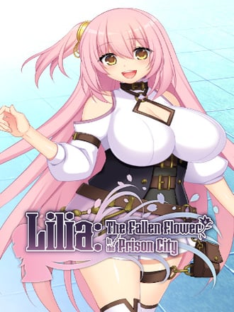 Lilia: The Fallen Flower in the Prison City