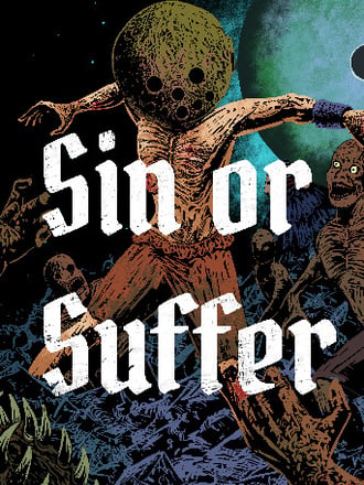 Sin or Suffer