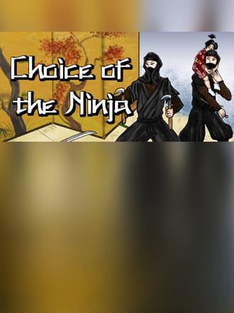 Choice of the Ninja