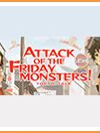 Attack of the Friday Monsters!