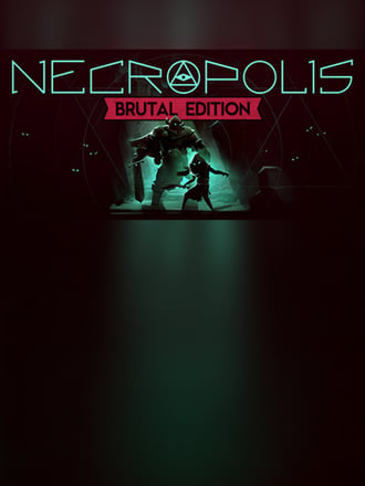 Necropolis: Brutal Edition