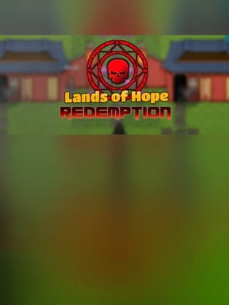 Lands of Hope: Redemption