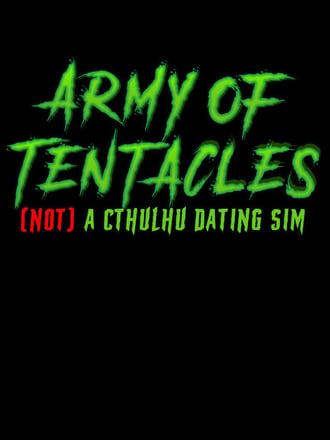 Army of Tentacles: (Not) A Cthulhu Dating Sim