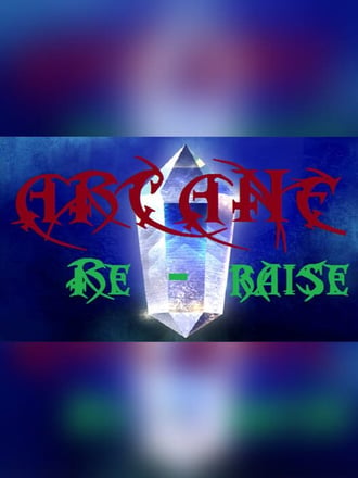 Arcane RE-Raise