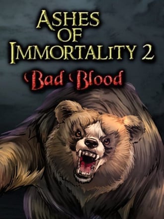 Ashes of Immortality 2: Bad Blood