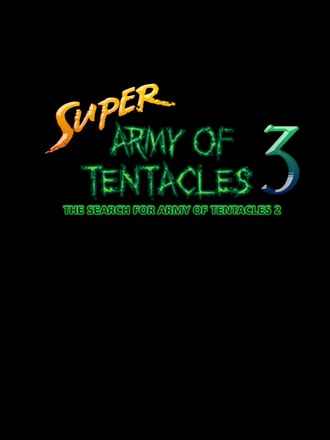 Super Army of Tentacles 3: The Search for Army of Tentacles 2