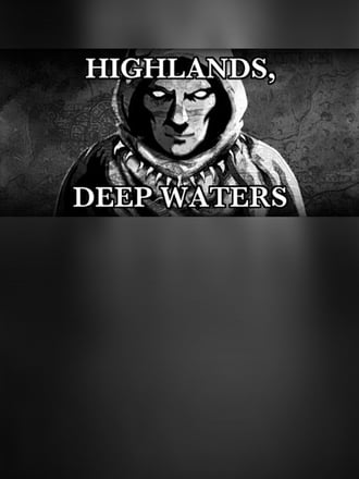 Highlands, Deep Waters