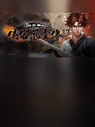 Tale of Wuxia:The Pre-Sequel