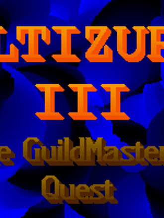 Ultizurk III: The GuildMaster's Quest