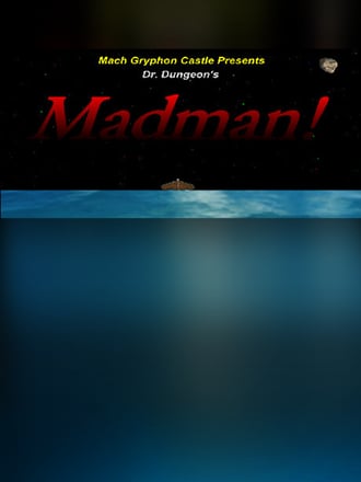 Dr. Dungeon's MADMAN!