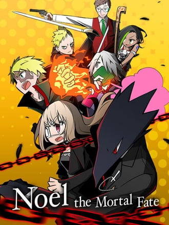 Noel: The Mortal Fate - S1-7