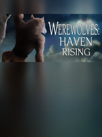 Werewolves: Haven Rising