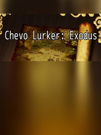 Chevo Lurker: Exodus