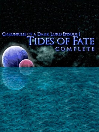 Chronicles of a Dark Lord: Episode 1 - Tides of Fate Complete