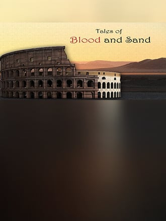 Tales of Blood and Sand