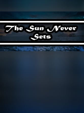 The Sun Never Sets