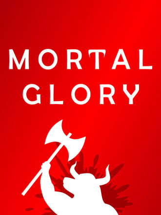 Mortal Glory