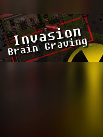 Invasion: Brain Craving