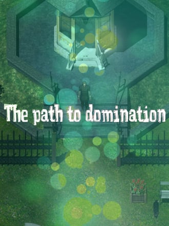 The path to domination
