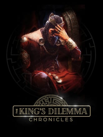 The King's Dilemma: Chronicles