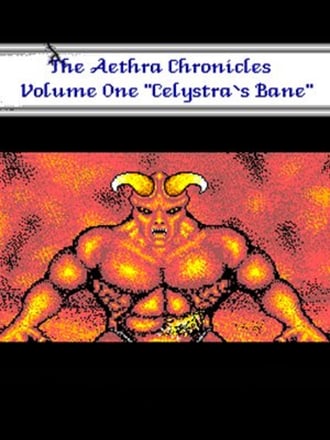 The Aethra Chronicles: Volume One - Celystra's Bane