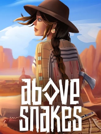 Above Snakes