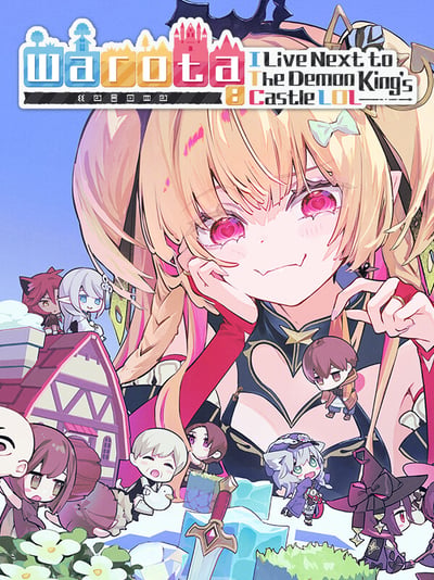Warota: I Live Next to The Demon King’s Castle LOL