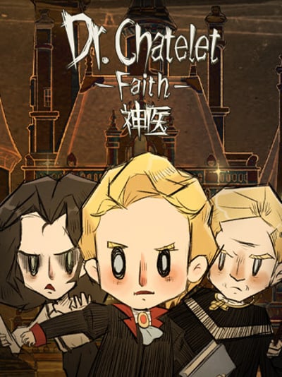 Dr. Chatelet: Faith 神医