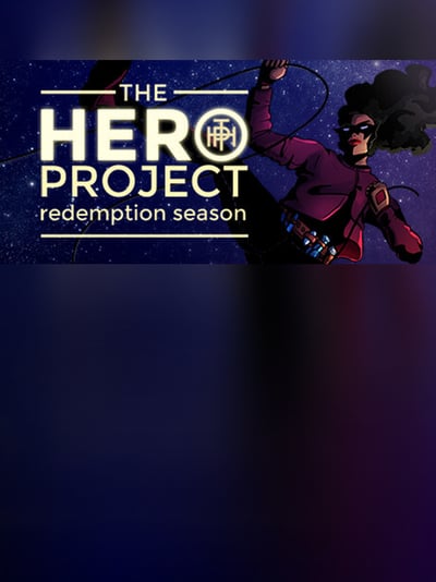 The Hero Project: Redemption Season