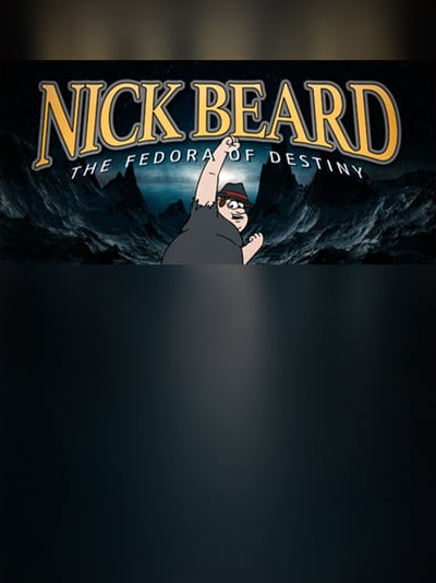 Nick Beard: The Fedora of Destiny