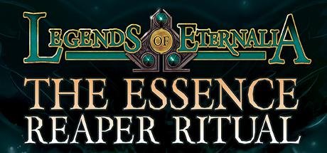 Legends of Eternalia: The Essence Reaper Ritual