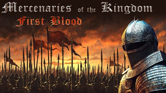 Mercenaries of the Kingdom: First Blood
