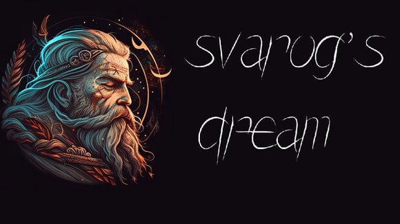Svarog’s Dream