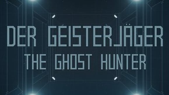 Der Geisterjäger / The Ghost Hunter