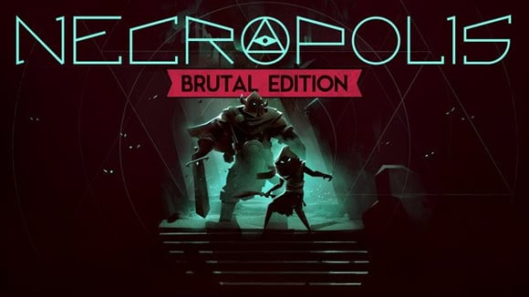 Necropolis: Brutal Edition